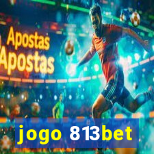 jogo 813bet